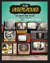 Load image into Gallery viewer, TCM Underground: 50 Must-See Films from the World of Classic Cult and Late-Night Cinema
